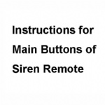 Instructions for Main Buttons of Siren Remote